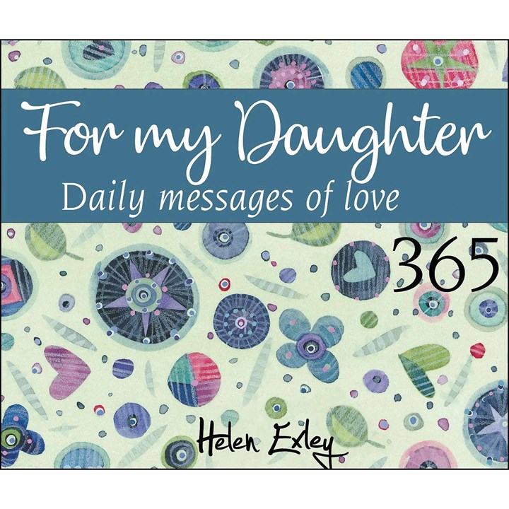 Helen Exley, For My Daughter, 365 Daily Messages of Love Perpetual Calendar