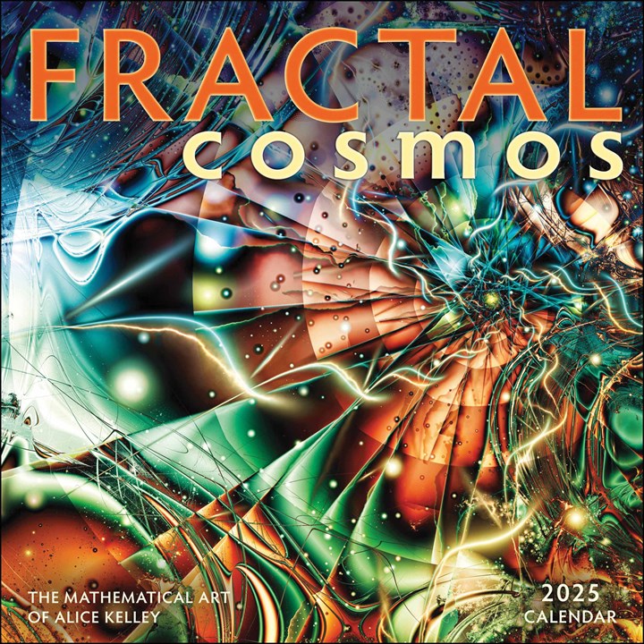 Fractal Cosmos, The Mathematical Art of Alice Kelley Calendar 2025