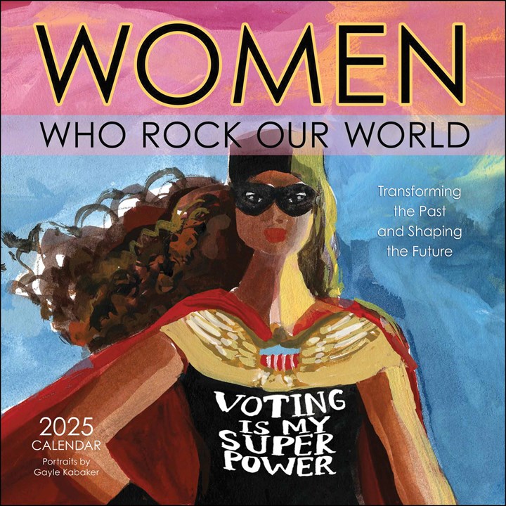 Women Who Rock Our World Calendar 2025