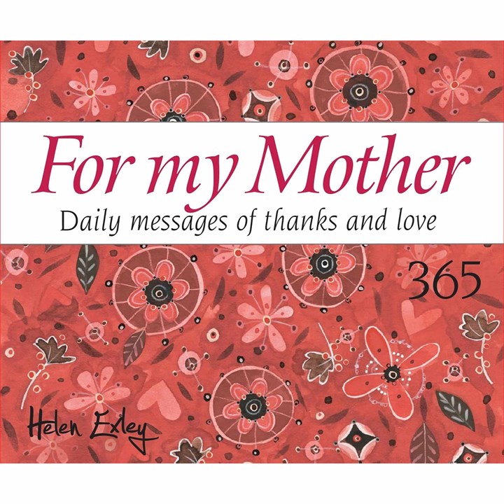 Helen Exley, 365 Daily Messages Of Love For My Mother Perpetual Calendar